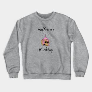 Halloween Birthday Crewneck Sweatshirt